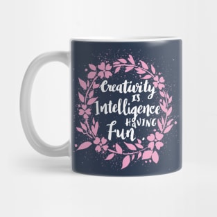 Creativity Intelligence having Fun - quote hand lettering wreath, life Mug